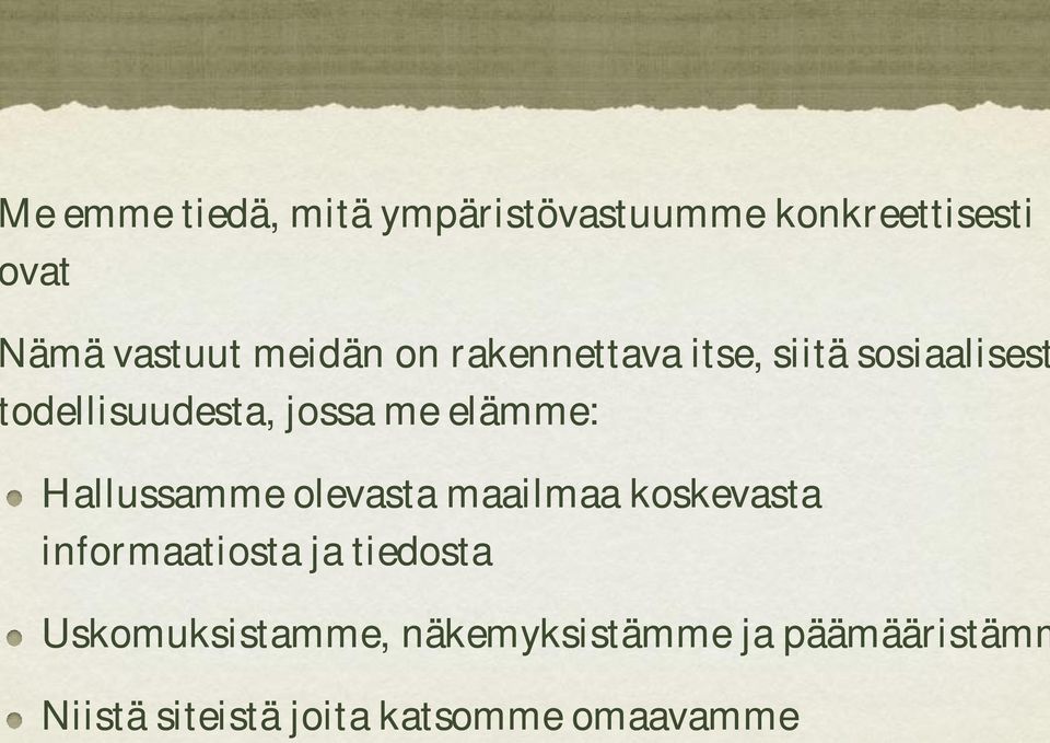 elämme: Hallussamme olevasta maailmaa koskevasta informaatiosta ja tiedosta