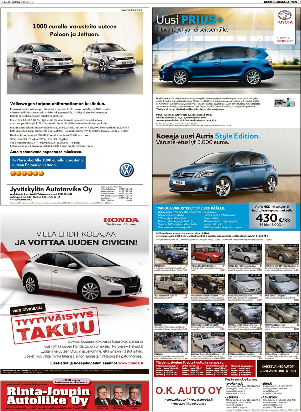 Alhaisten päästöjen ja kulutuksen vuoksi ei tarvitse hyväksyä mitään kompromisseja. Suorituskykyisessä Prius+:ssa on kunnolla tavaratilaa ja ylellinen varustelu, mm.