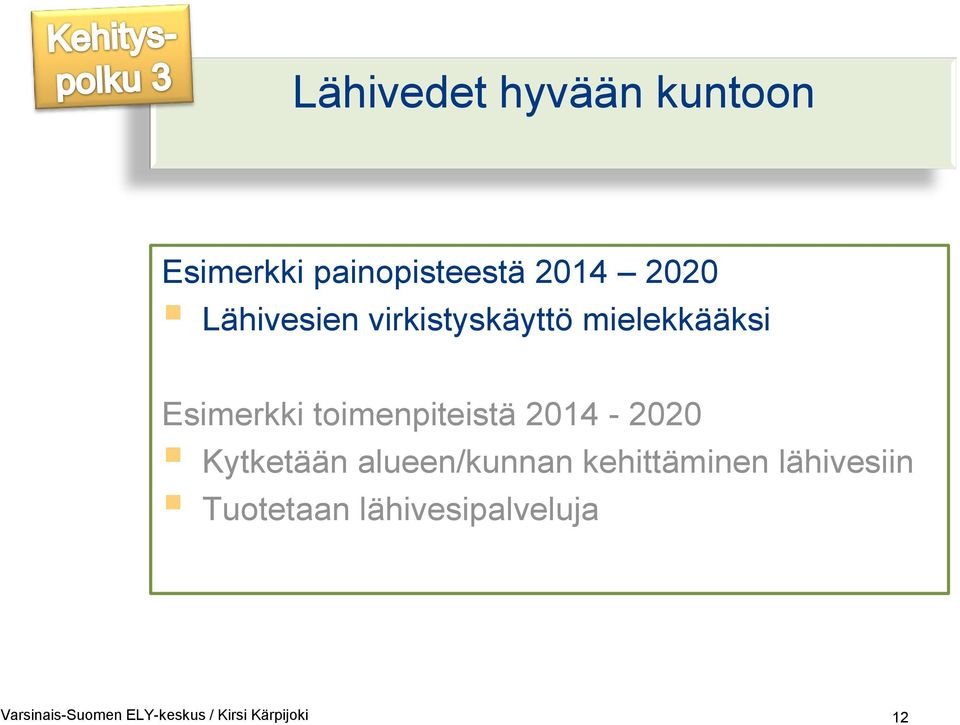 2014-2020 Kytketään alueen/kunnan kehittäminen lähivesiin