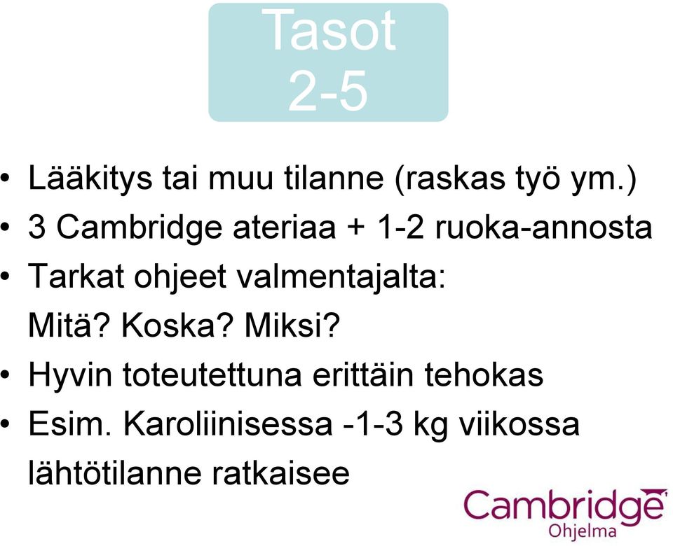 valmentajalta: Mitä? Koska? Miksi?