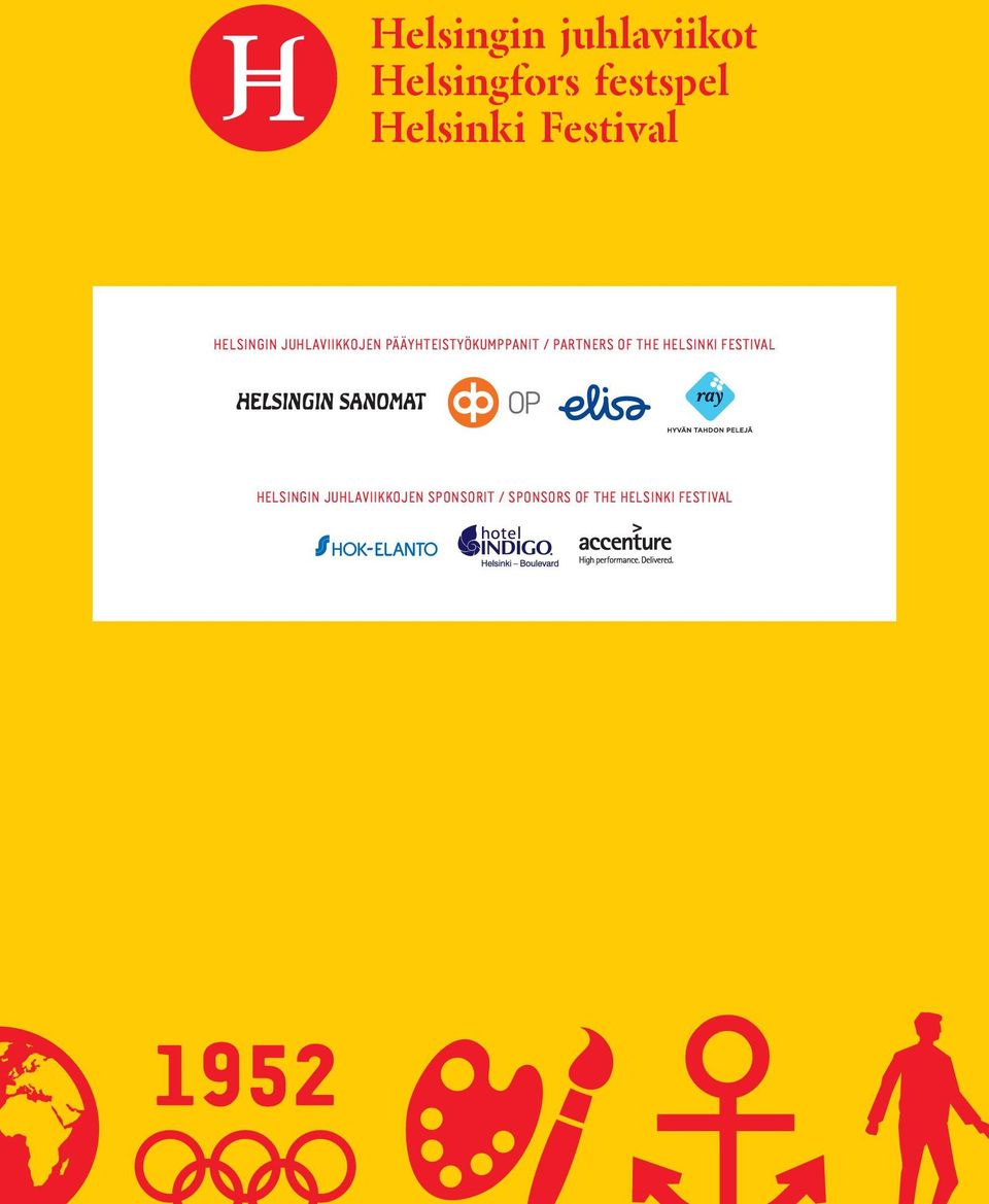 PÄÄYHTEISTYÖKUMPPANIT / PARTNERS OF THE HELSINKI