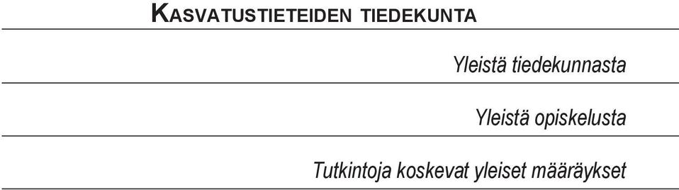 tiedekunnasta Yleistä
