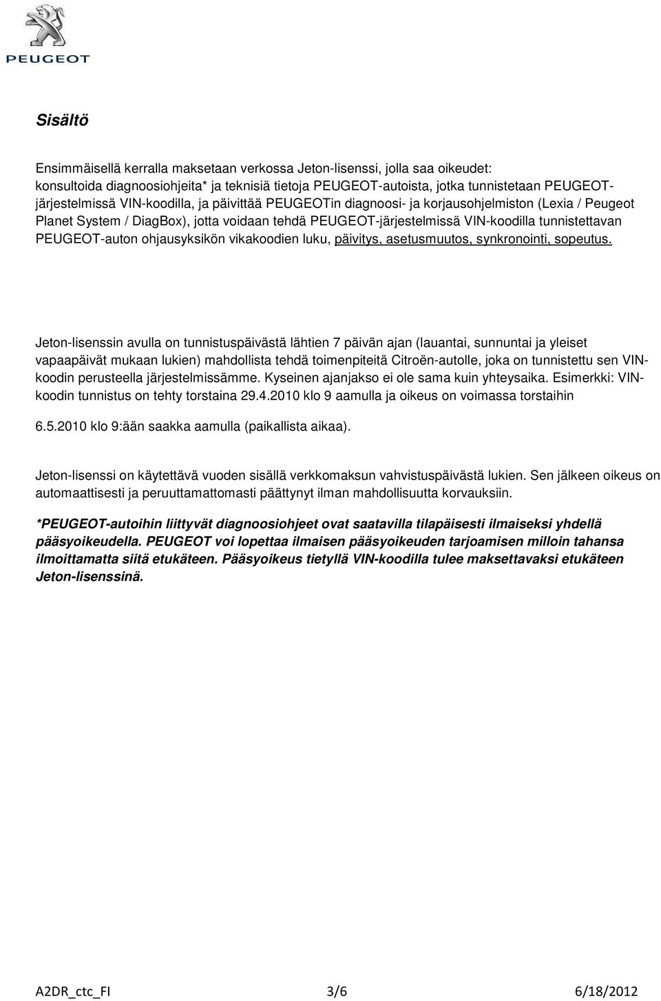 ohjausyksikön vikakoodien luku, päivitys, asetusmuutos, synkronointi, sopeutus.