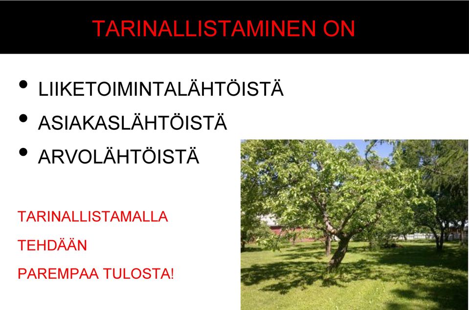 ASIAKASLÄHTÖISTÄ