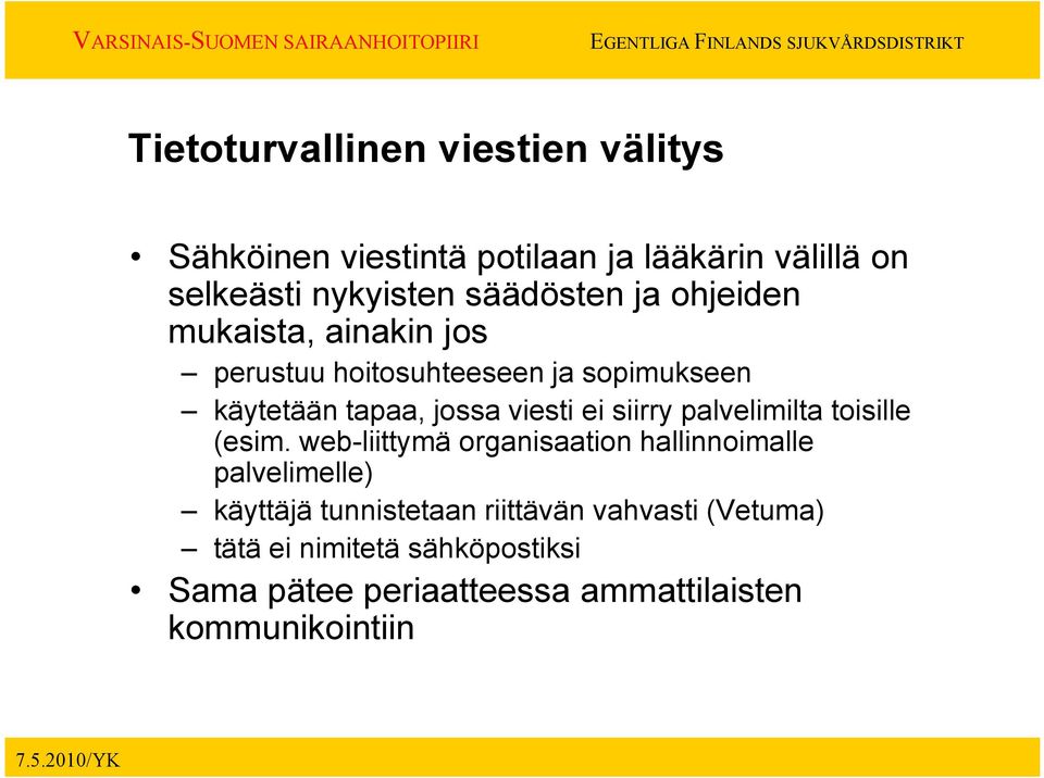 viesti ei siirry palvelimilta toisille (esim.