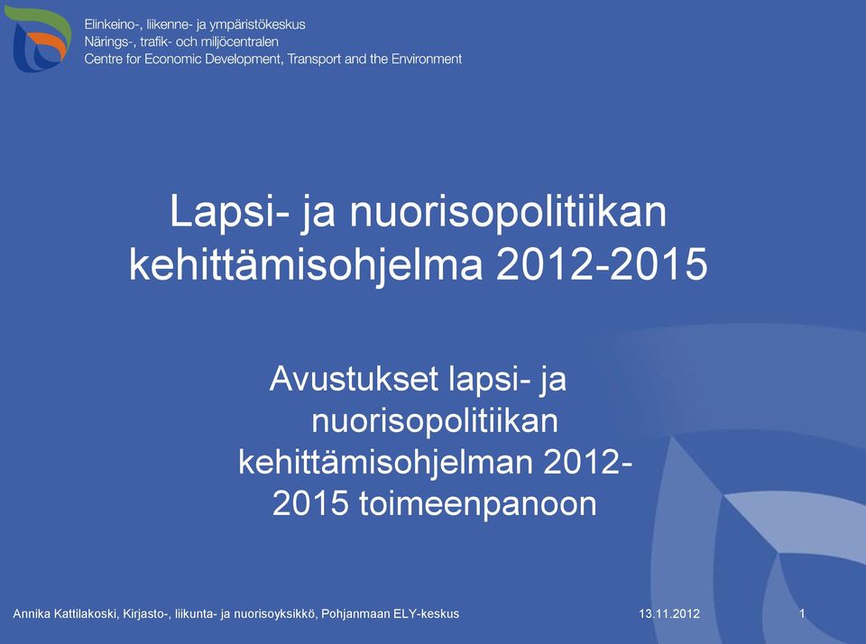 2012-2015 toimeenpanoon Annika Kattilakoski, Kirjasto-,