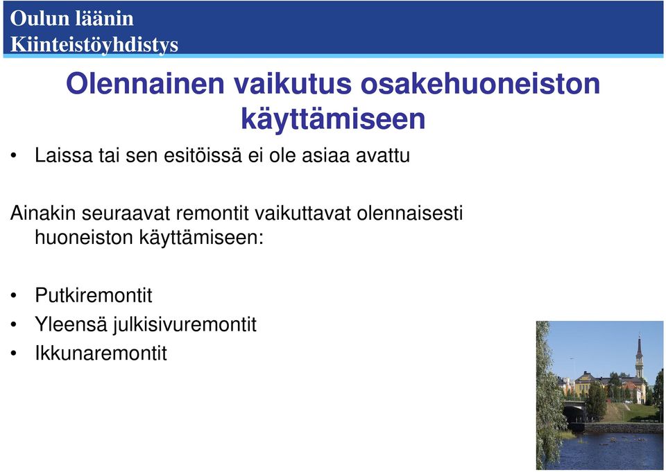 remontit vaikuttavat olennaisesti huoneiston