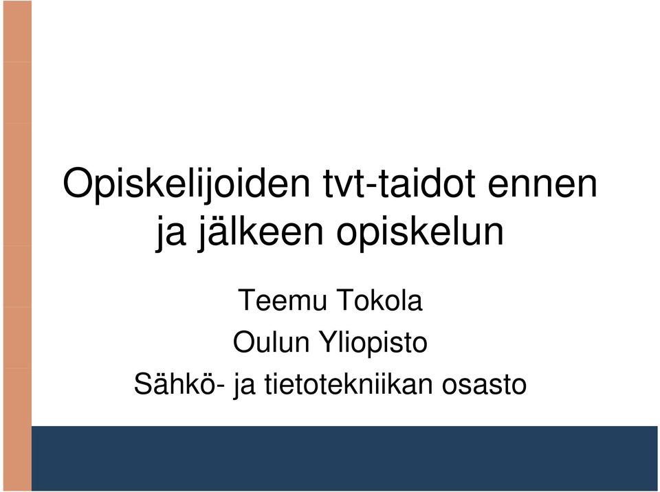 Teemu Tokola Oulun Yliopisto