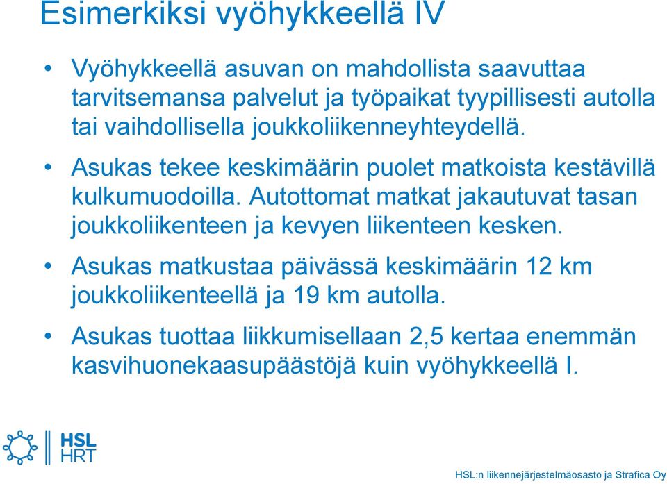 Autottomat matkat jakautuvat tasan joukkoliikenteen ja kevyen liikenteen kesken.