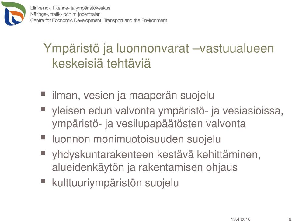 vesilupapäätösten valvonta luonnon monimuotoisuuden suojelu yhdyskuntarakenteen