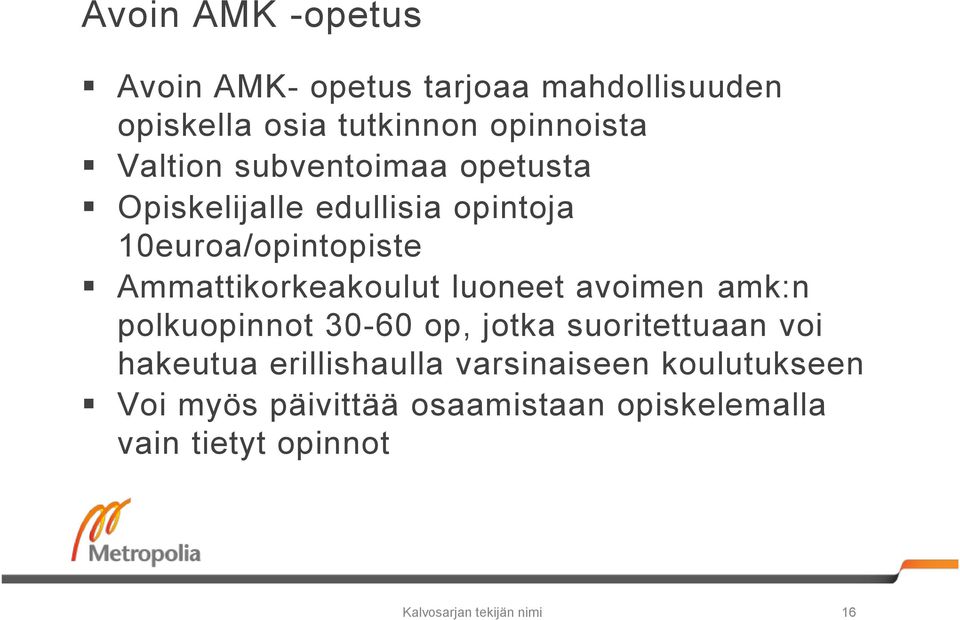 Ammattikorkeakoulut luoneet avoimen amk:n polkuopinnot 30-60 op, jotka suoritettuaan voi hakeutua