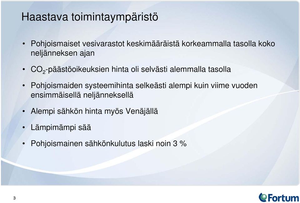 Pohjoismaiden systeemihinta selkeästi alempi kuin viime vuoden ensimmäisellä