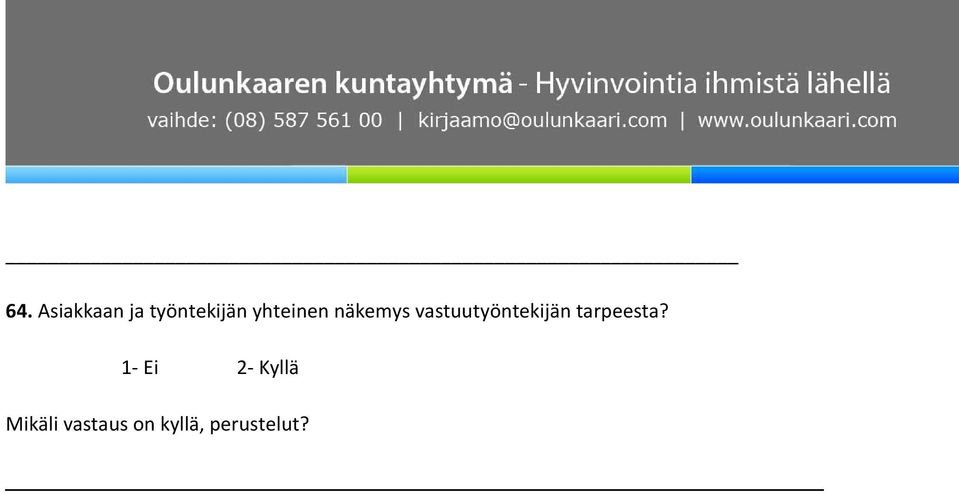 vastuutyöntekijän tarpeesta?