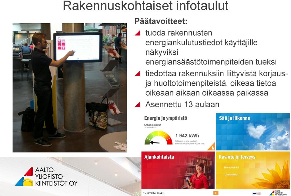 energiansäästötoimenpiteiden tueksi tiedottaa rakennuksiin