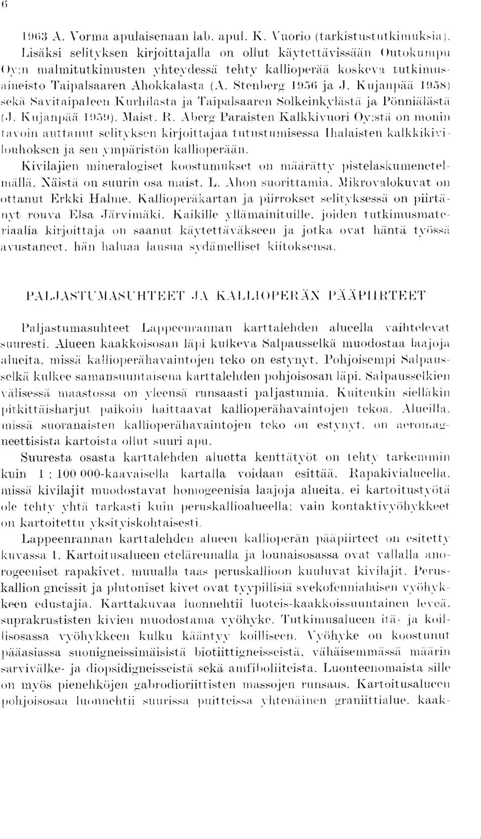 Stenherg 1956 ja J. Kujarnpaa 1955) sel h Kavitaipaleen Kuddlasta ja Taipalsaaren Solkeinkvliistii ja Ponniiilastii ;.1. I' n j Znltiiii 195n. Alaist. R.