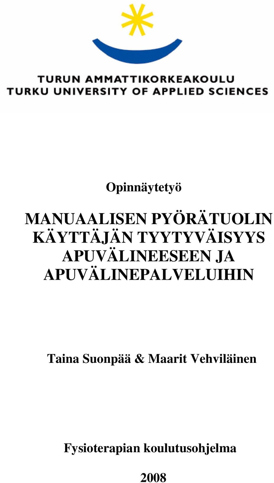 APUVÄLINEPALVELUIHIN Taina Suonpää &