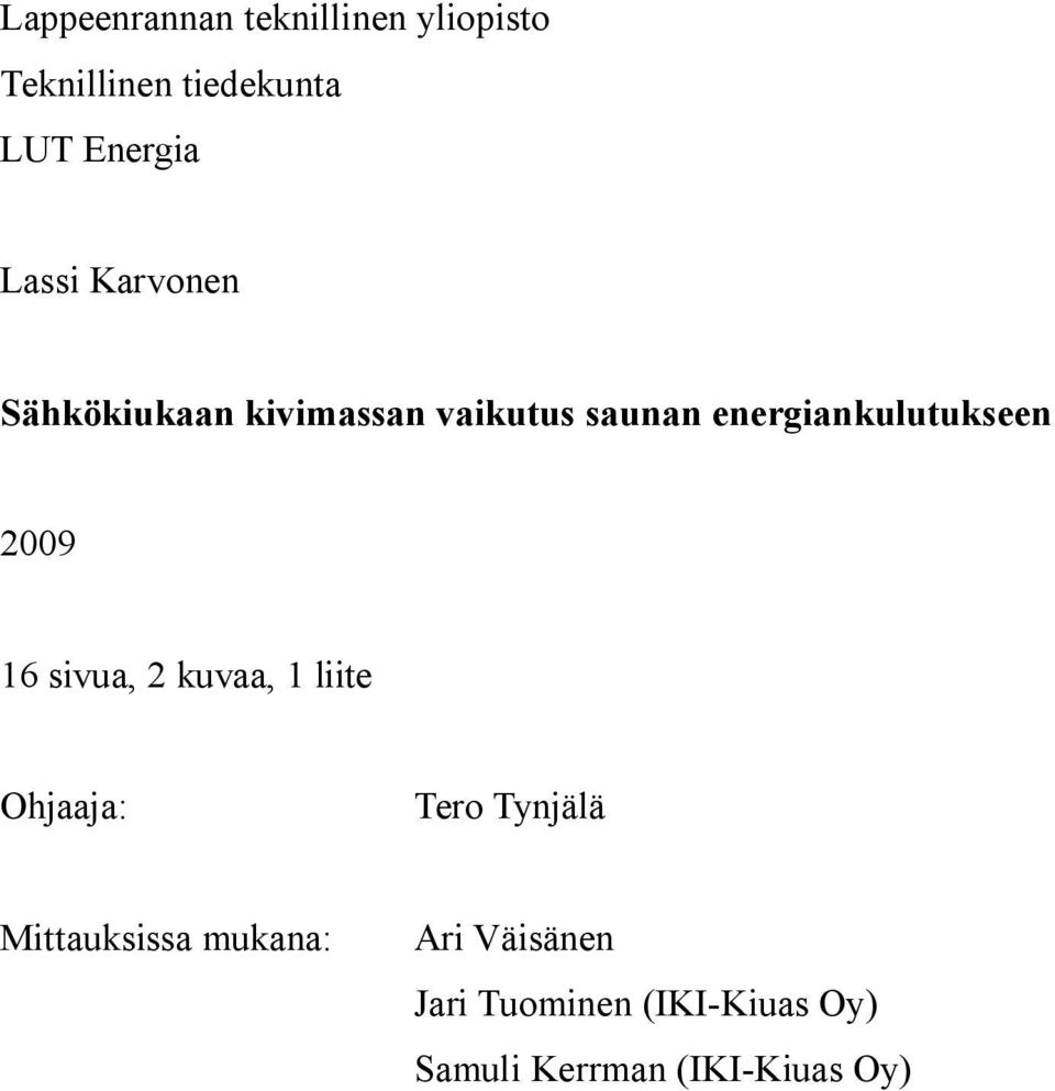 energankulutukseen 009 16 svua kuvaa 1 lte Ohjaaja: ero ynjälä