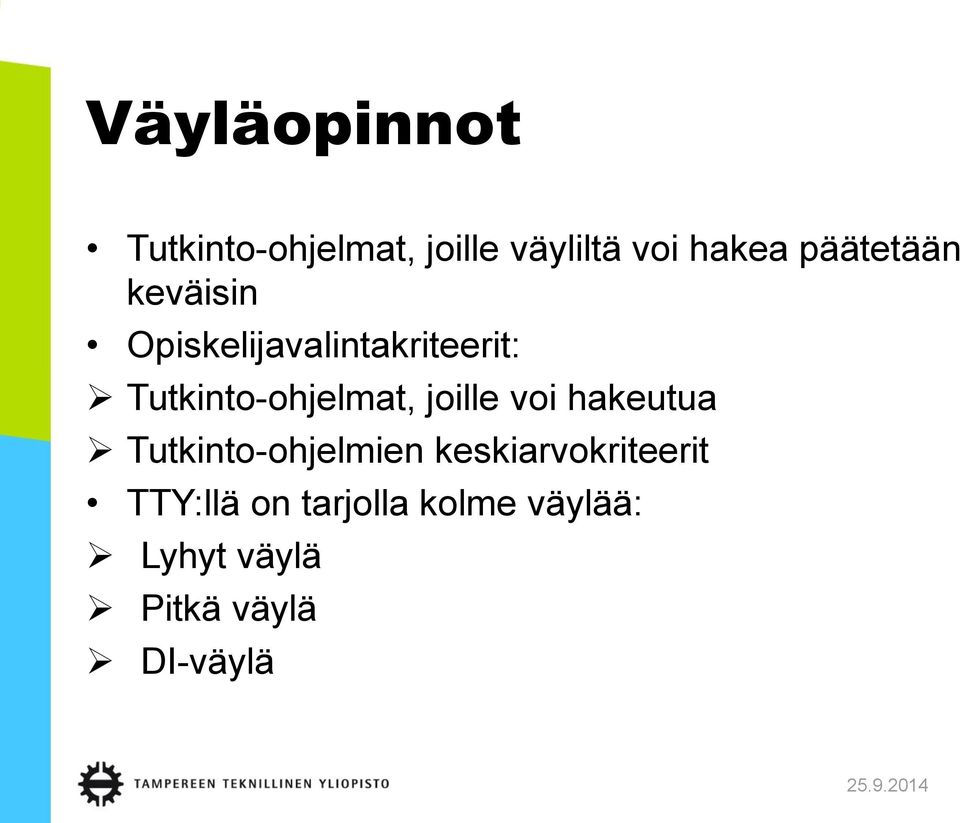 Tutkinto-ohjelmat, joille voi hakeutua Tutkinto-ohjelmien