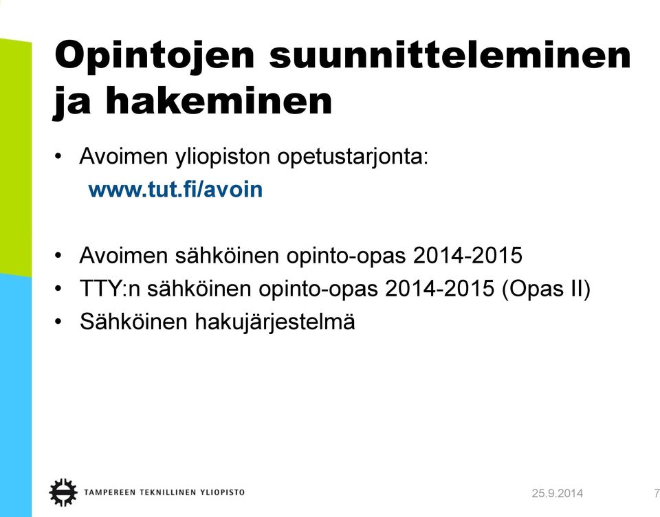 fi/avoin Avoimen sähköinen opinto-opas 2014-2015 TTY:n