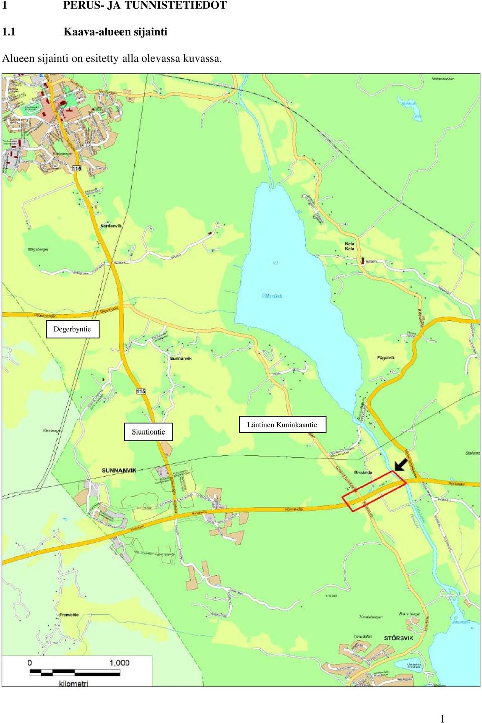 sijainti on esitetty alla olevassa