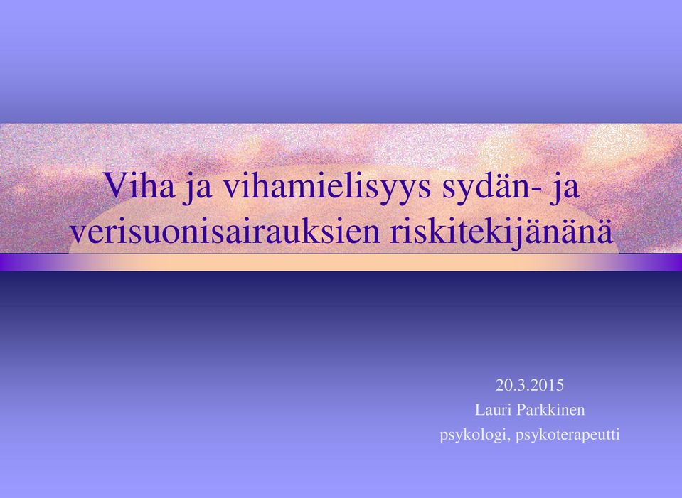 riskitekijänänä 20.3.