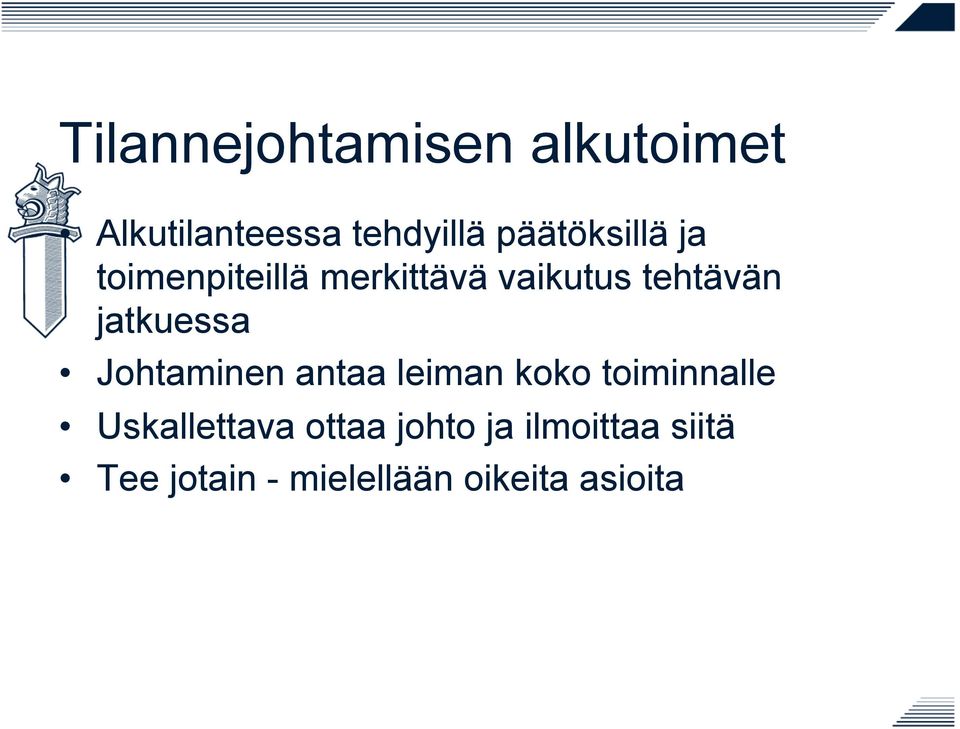 jatkuessa Johtaminen antaa leiman koko toiminnalle