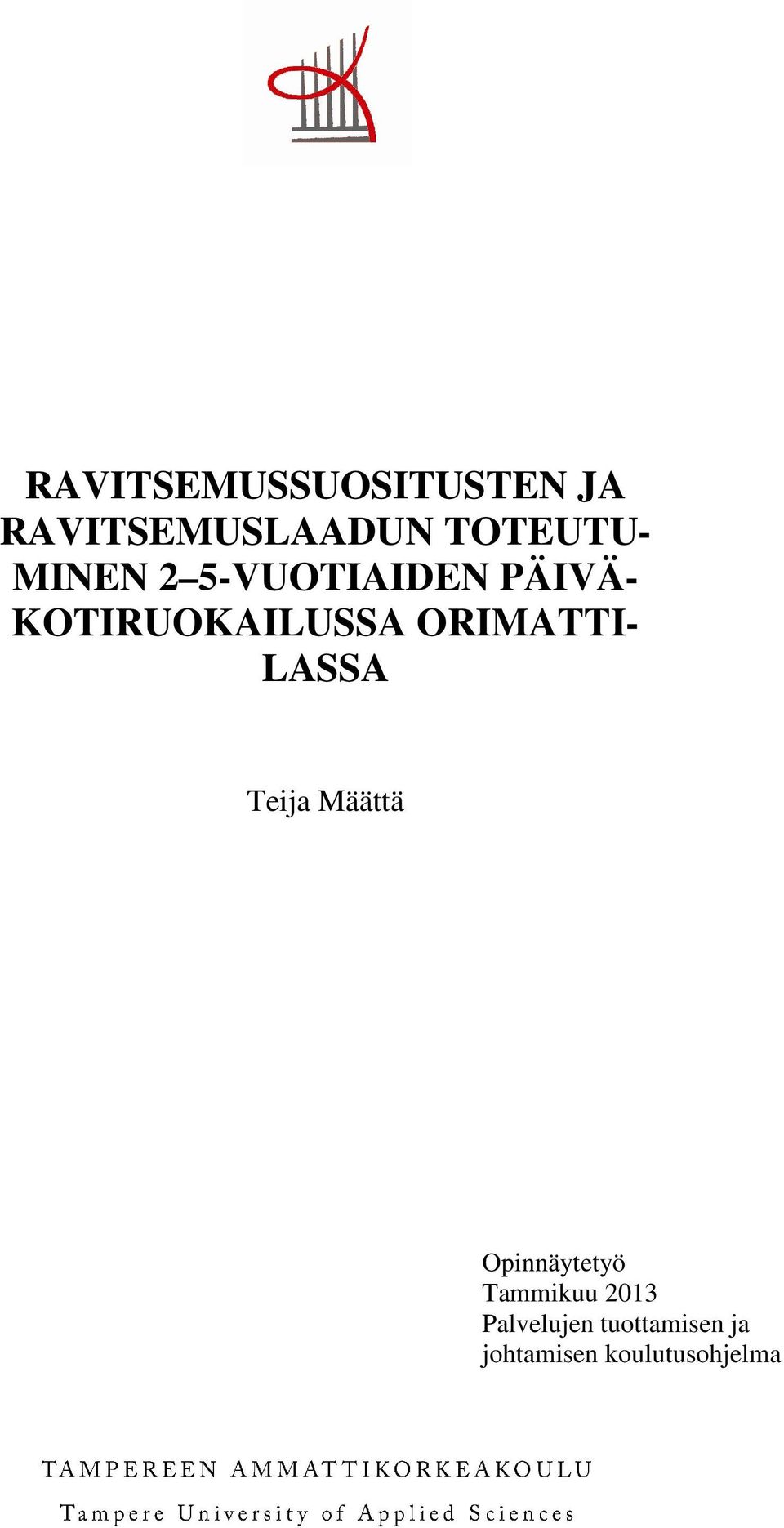 ORIMATTI- LASSA Teija Määttä Opinnäytetyö Tammikuu