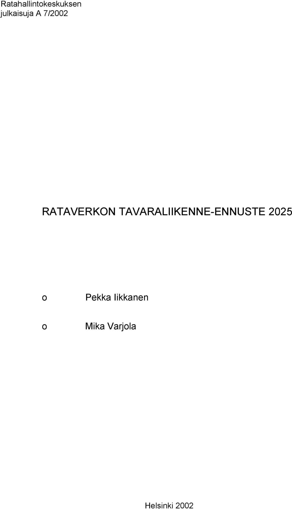 TAVARALIIKENNE-ENNUSTE 2025 o