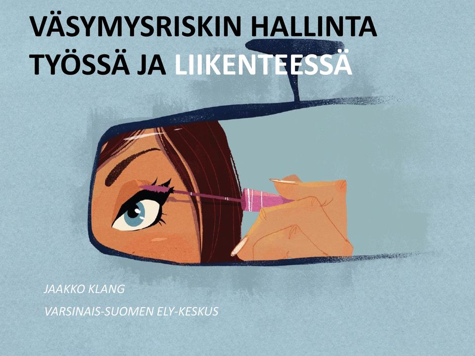 LIIKENTEESSÄ JAAKKO