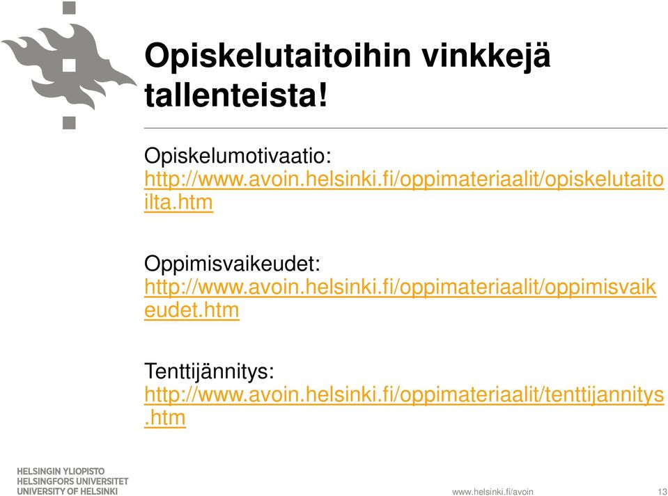 htm Oppimisvaikeudet: http://www.avoin.helsinki.