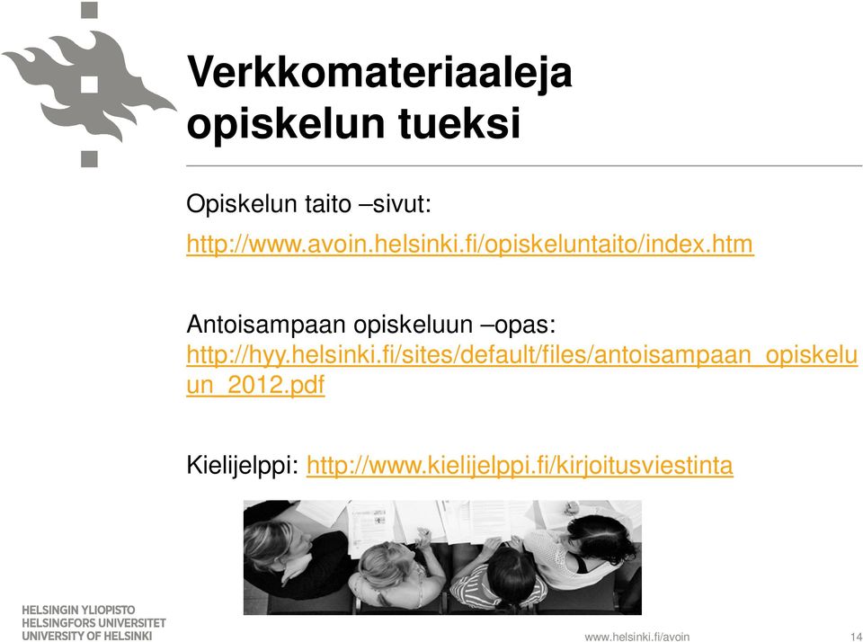 htm Antoisampaan opiskeluun opas: http://hyy.helsinki.