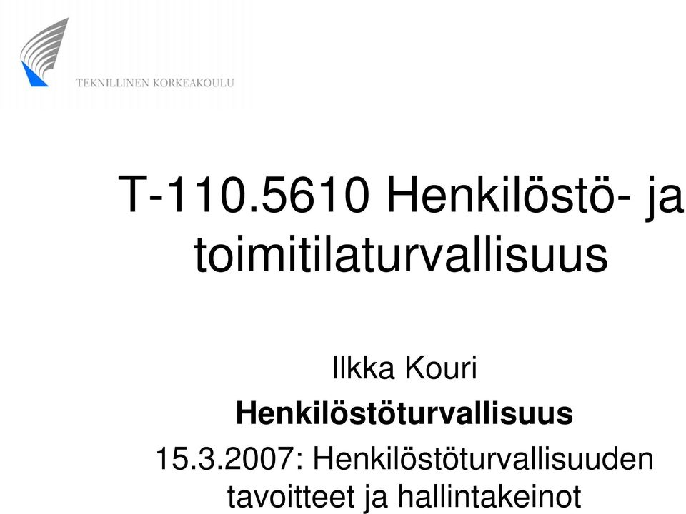 toimitilaturvallisuus Ilkka Kouri