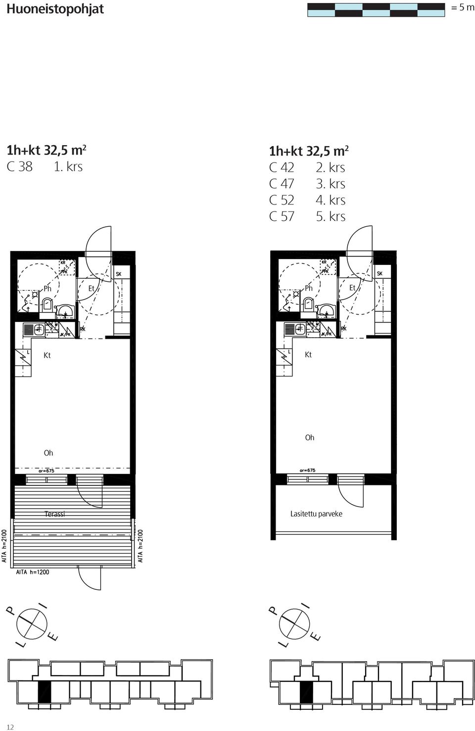 krs C 57 5. krs h h Terassi 1H+KT 32.5 m2 2.5 m2.krs C 42 C 47 C 52 C 57 12 2.