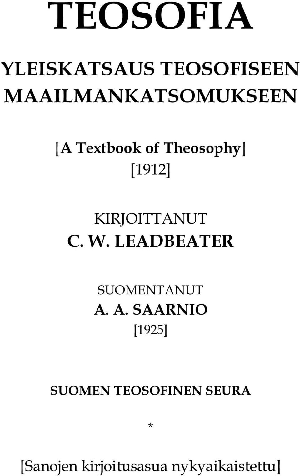 KIRJOITTANUT C. W. LEADBEATER SUOMENTANUT A.