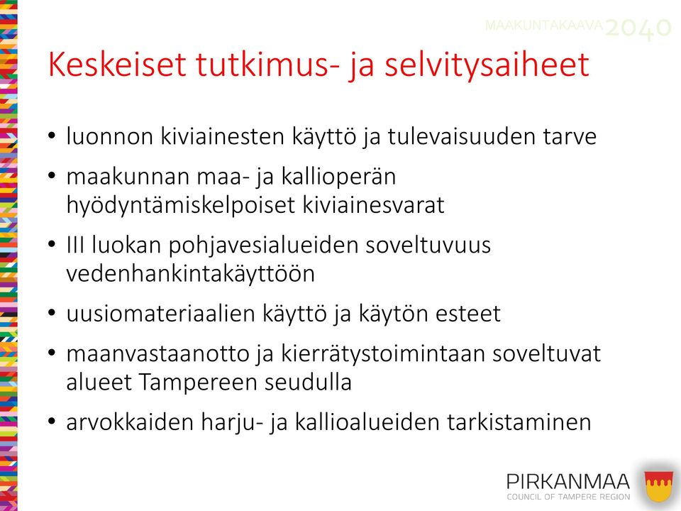 soveltuvuus vedenhankintakäyttöön uusiomateriaalien käyttö ja käytön esteet maanvastaanotto ja