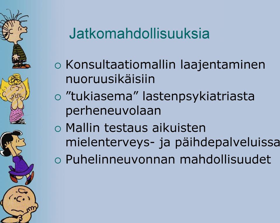 lastenpsykiatriasta perheneuvolaan Mallin testaus