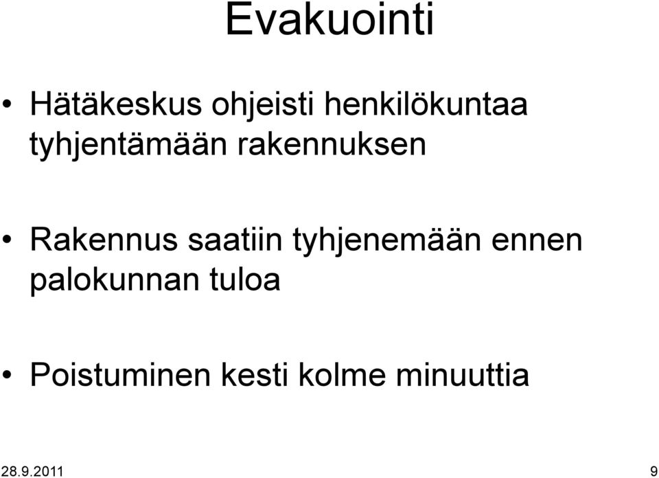 Rakennus saatiin tyhjenemään ennen