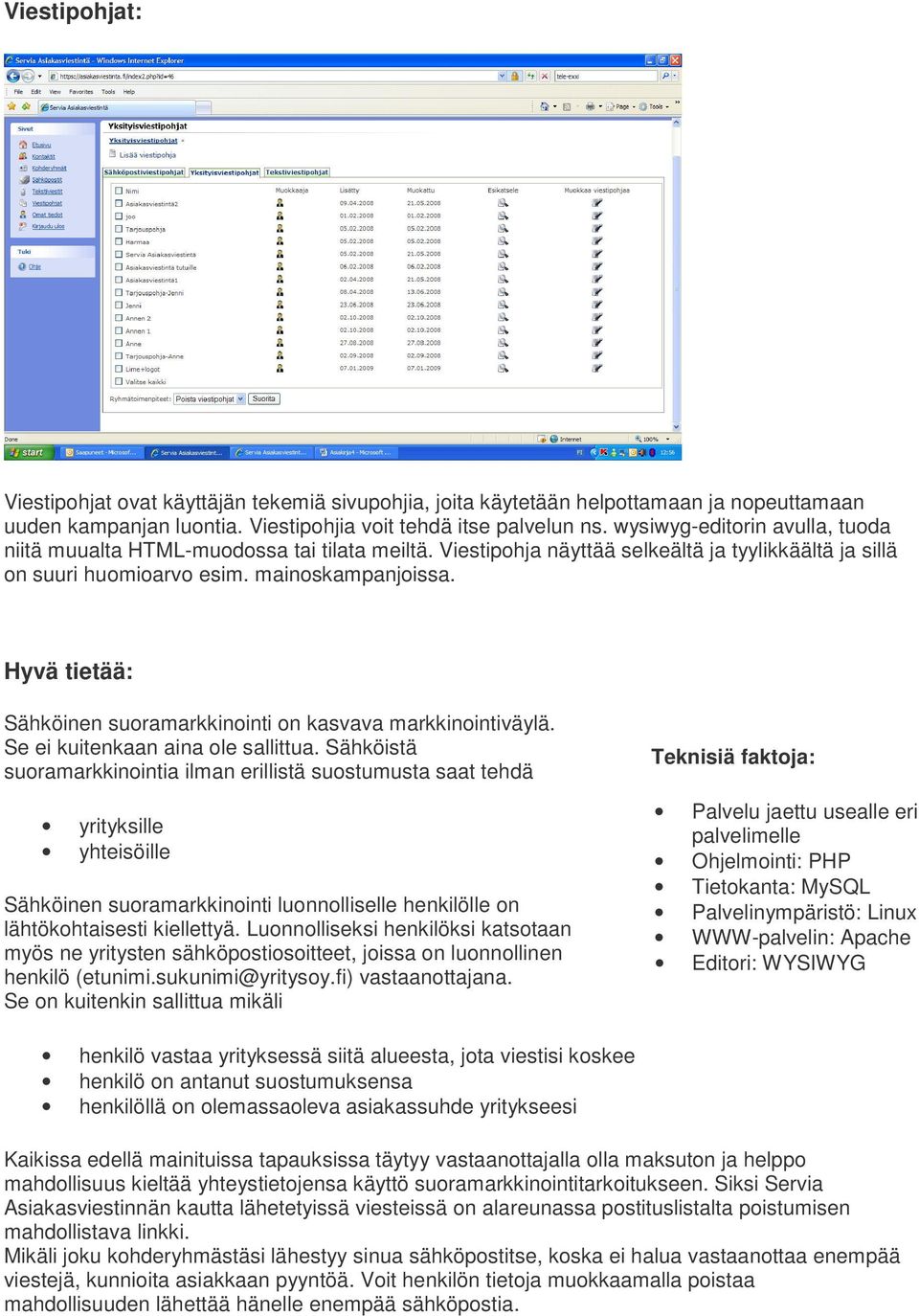 Hyvä tietää: Sähköinen suoramarkkinointi on kasvava markkinointiväylä. Se ei kuitenkaan aina ole sallittua.