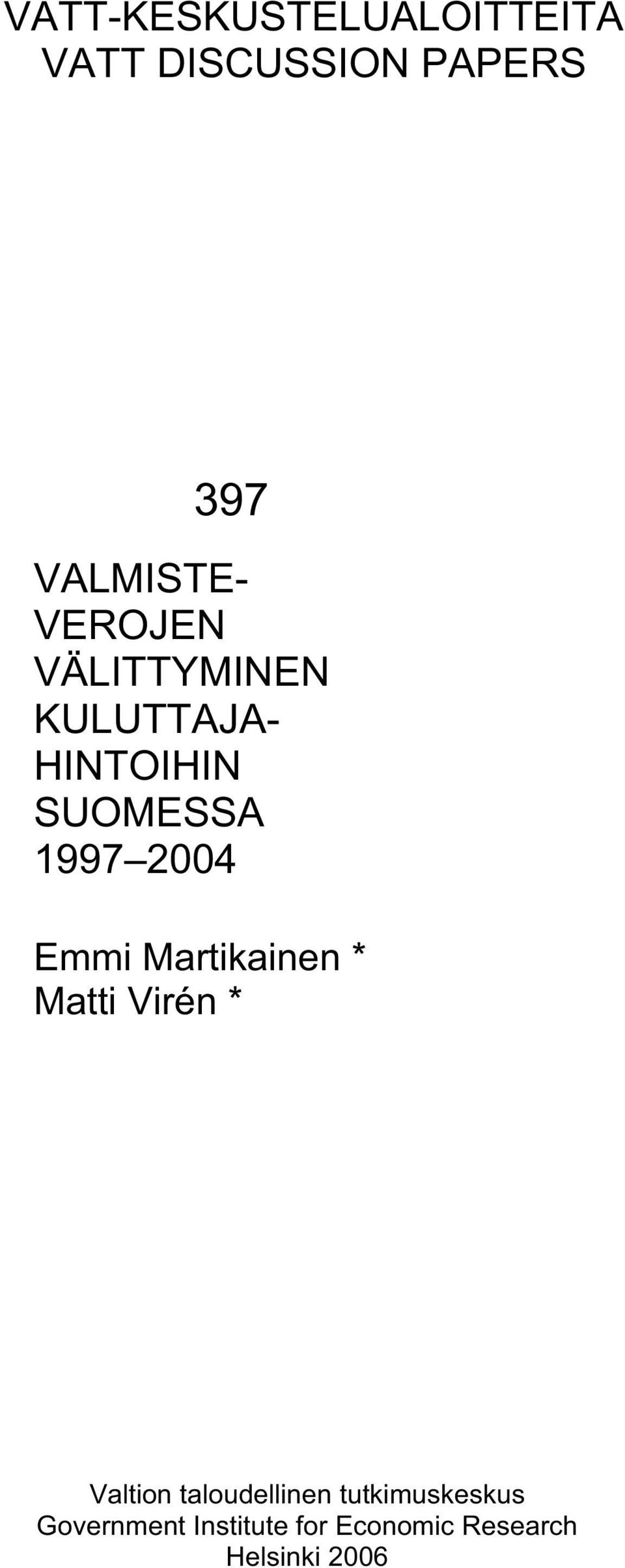 Emmi Martikainen * Matti Virén * Valtion taloudellinen