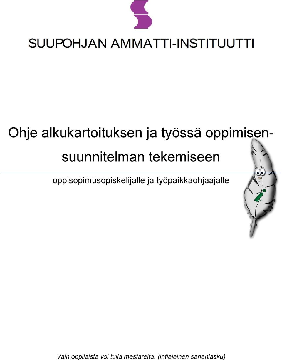 oppisopimusopiskelijalle ja