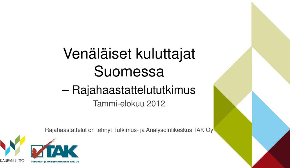 Tammi-elokuu 2012 Rajahaastattelut