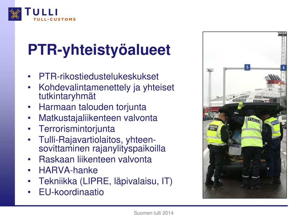 Terrorismintorjunta Tulli-Rajavartiolaitos, yhteensovittaminen