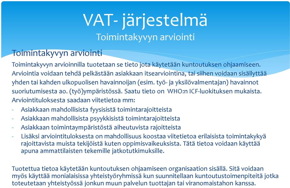 Stu tieto on WHO:n ICF-luokituksen mukist.