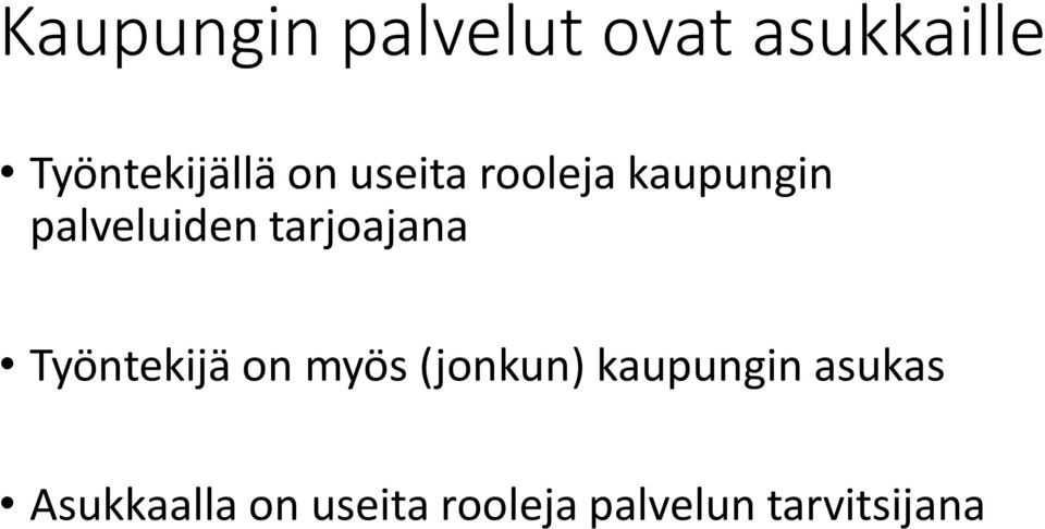 tarjoajana Työntekijä on myös (jonkun)