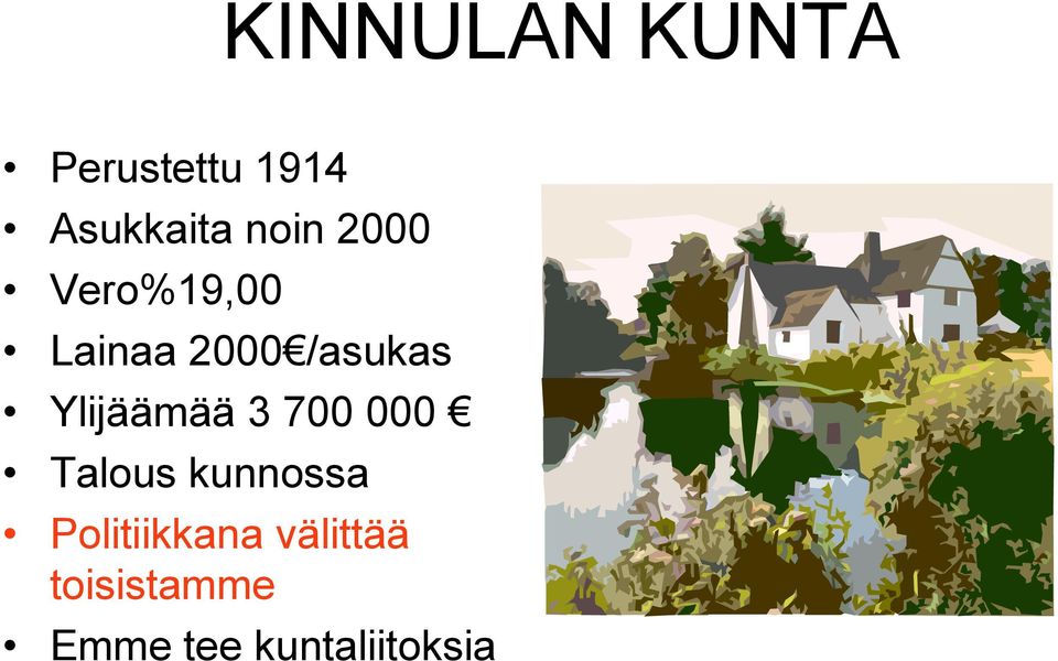 Ylijäämää 3 700 000 Talous kunnossa