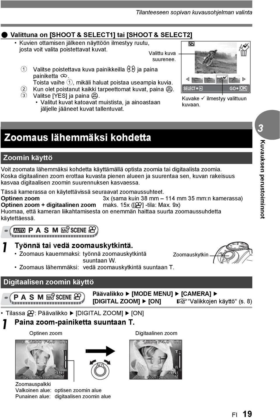 3 Valitse [YES] ja paina Z. Valitut kuvat katoavat muistista, ja ainoastaan jäljelle jääneet kuvat tallentuvat. SELECT GO OK Kuvake ilmestyy valittuun kuvaan.