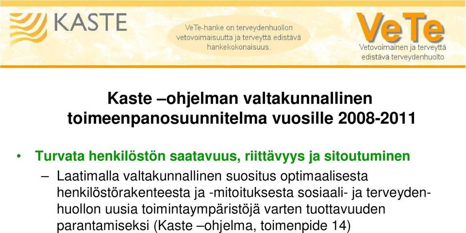 optimaalisesta henkilöstörakenteesta ja -mitoituksesta sosiaali- ja terveydenhuollon