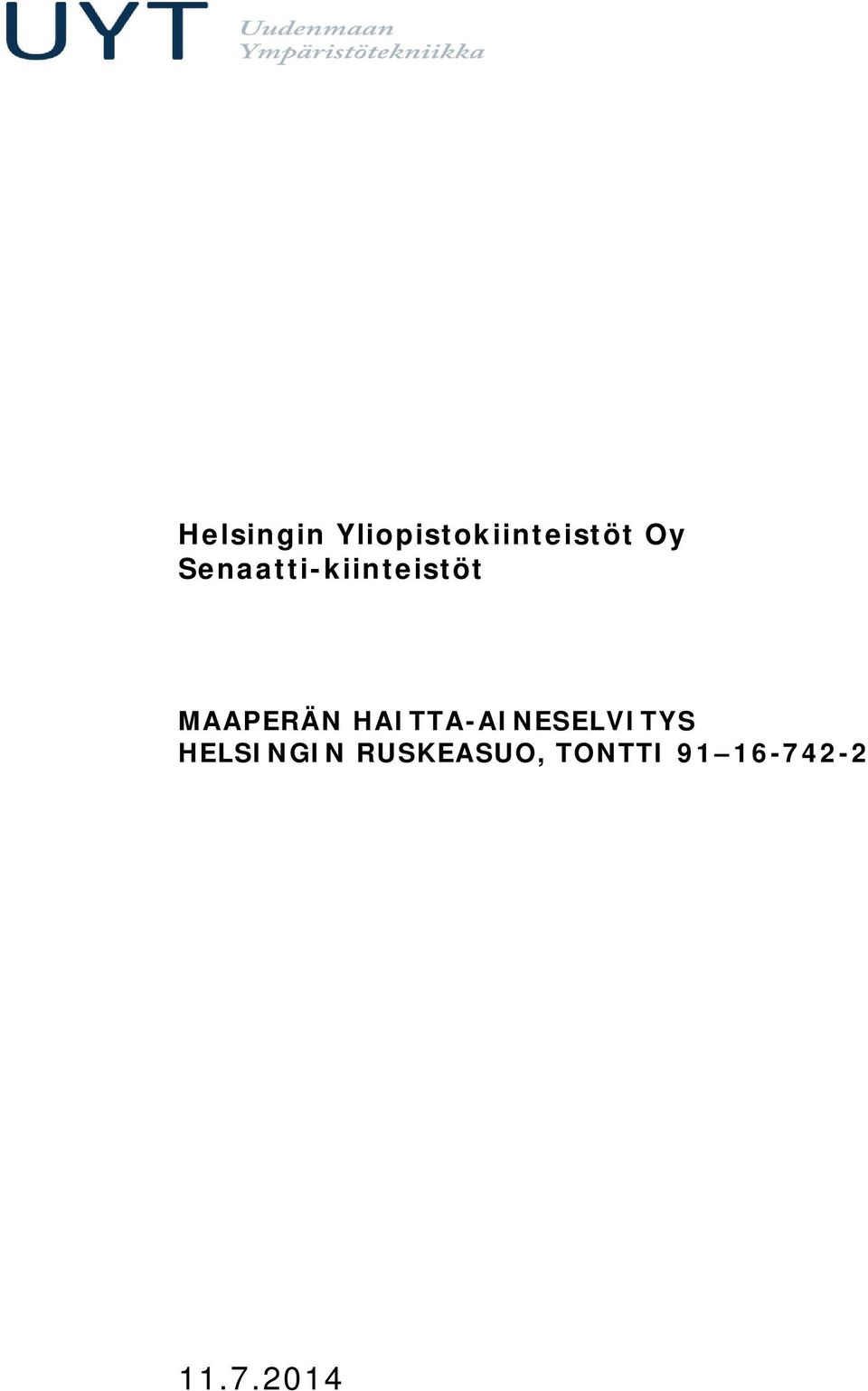 HAITTA-AINESELVITYS HELSINGIN