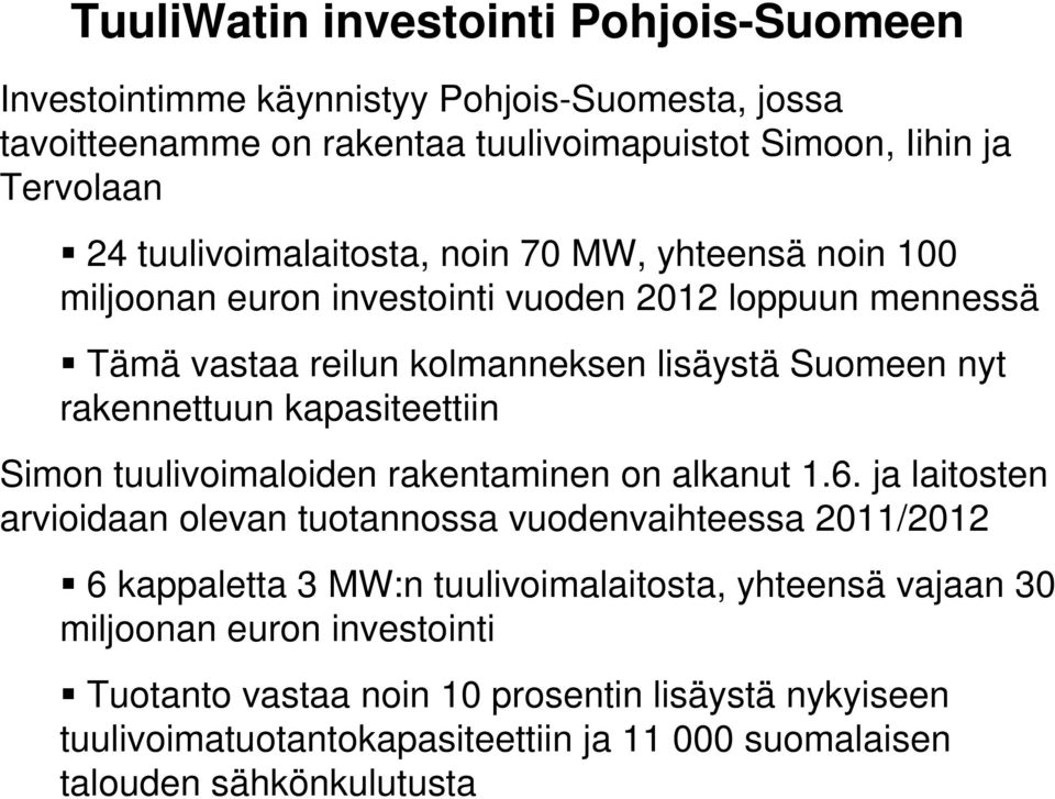 kapasiteettiin Simon tuulivoimaloiden rakentaminen on alkanut 1.6.