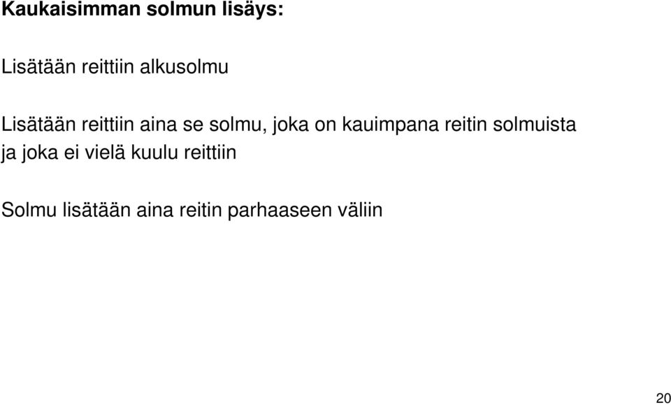 kauimpana reitin solmuista ja joka ei vielä kuulu